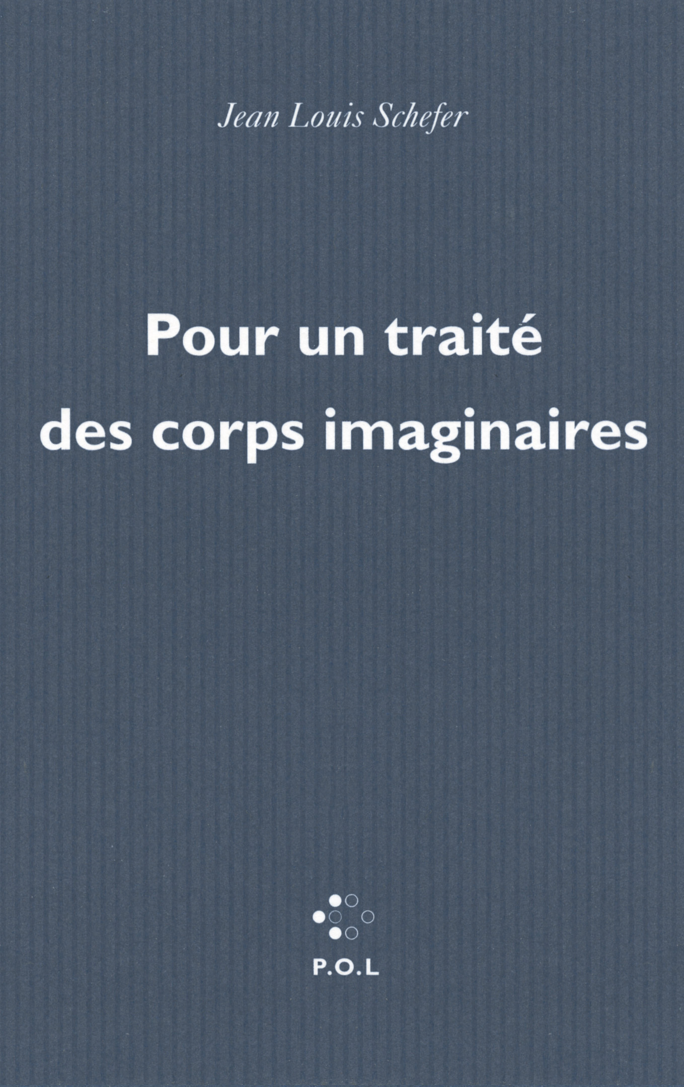 POUR UN TRAITE DES CORPS IMAGINAIRES