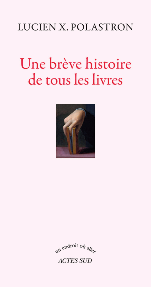BREVE HISTOIRE DE TOUS LES LIVRES