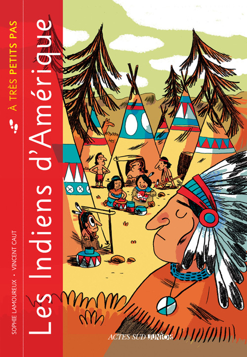 INDIENS D´AMERIQUE A TRES PETITS PAS (LES)