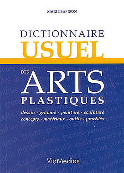 DICTIONNAIRE USUEL DES ARTS PLASTIQUES