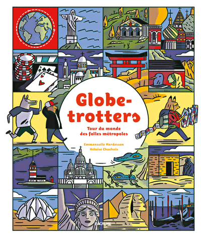 GLOBE-TROTTERS - TOUR DU MONDE DES FOLLES METROPOLES