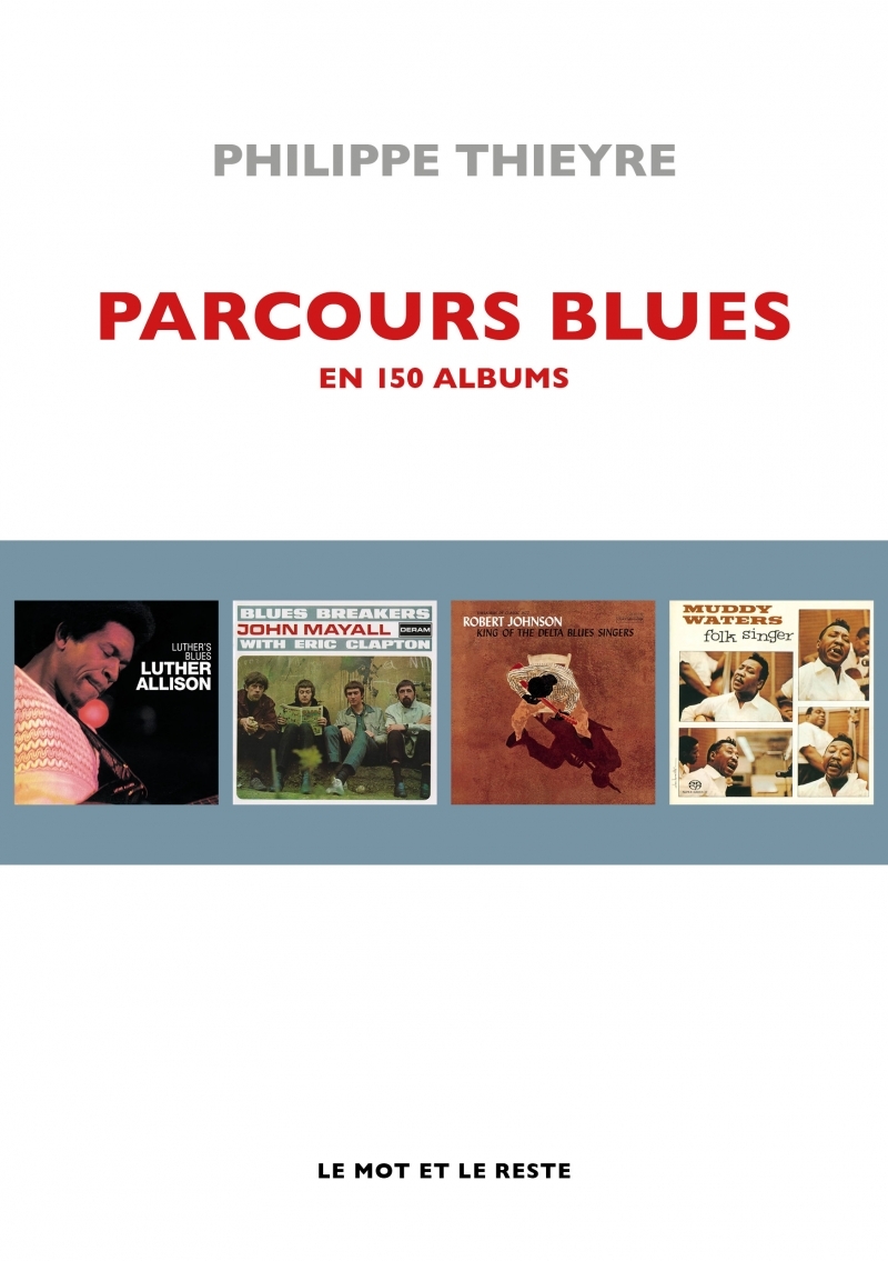 PARCOURS BLUES EN 150 ALBUMS