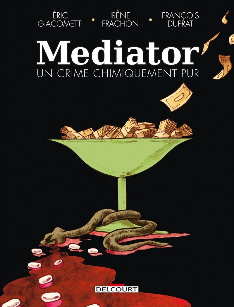 L´AFFAIRE DU MEDIATOR - ONE-SHOT - MEDIATOR, UN CRIME CHIMIQUEMENT PUR