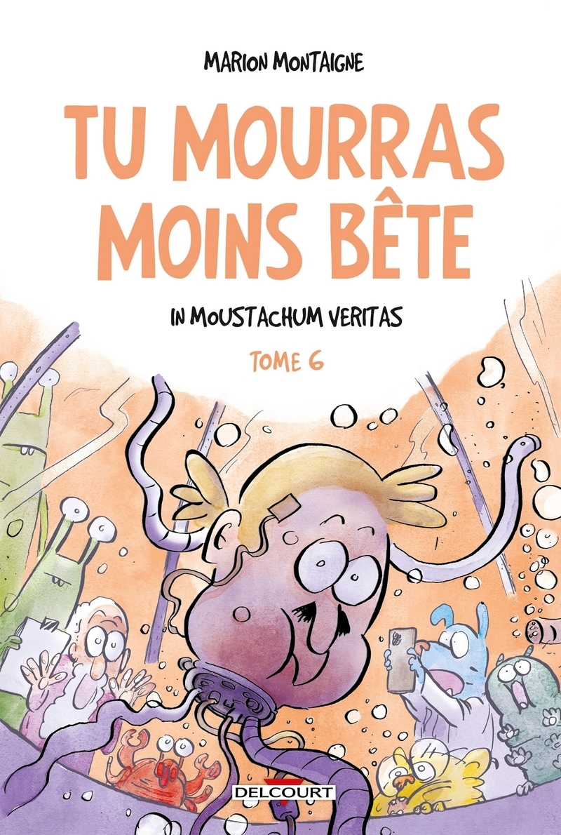 TU MOURRAS MOINS BETE T06 - IN MOUSTACHUM VERITAS