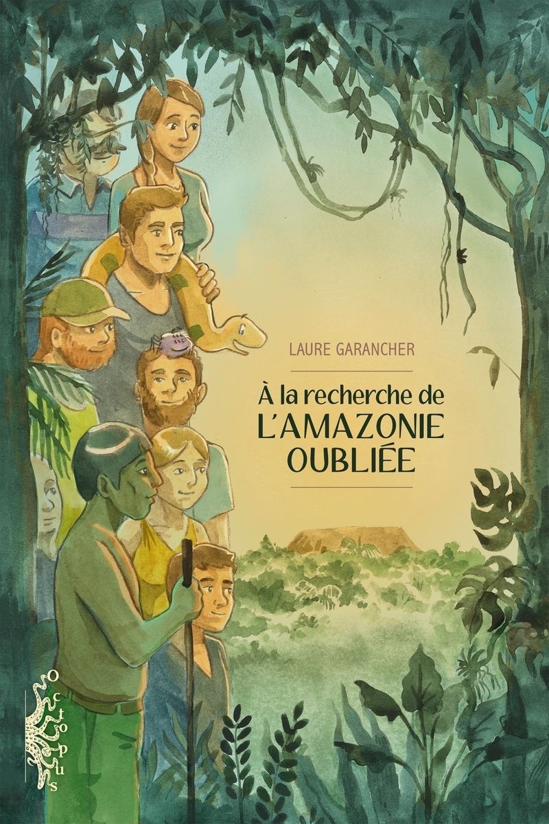 A LA RECHERCHE DE L´AMAZONIE OUBLIEE - ONE-SHOT - A LA RECHERCHE DE L´AMAZONIE OUBLIEE