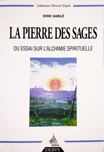 PIERRE DES SAGES OU ESSAI SUR L´ALCHIMIE SPIRITUELLE
