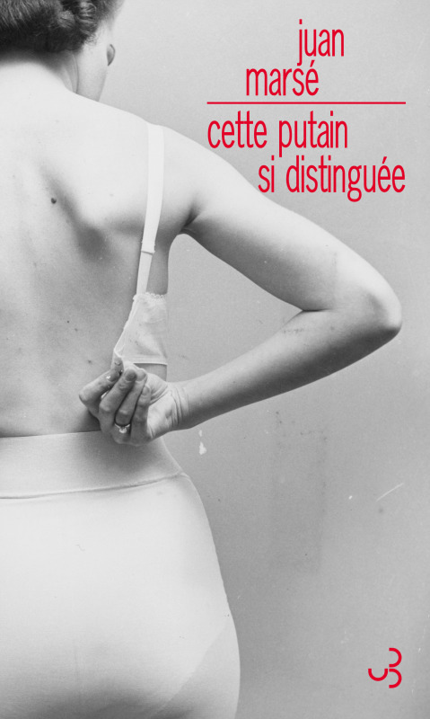 CETTE PUTAIN SI DISTINGUEE