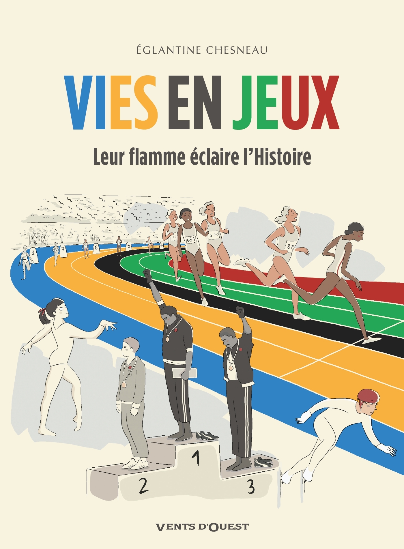 VIES EN JEUX - LEUR FLAMME ECLAIRE L´HISTOIRE