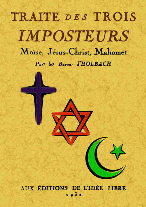 TRAITE DES TROIS IMPOSTEURS : MOISE-JESUS CHRIST-MAHOMET
