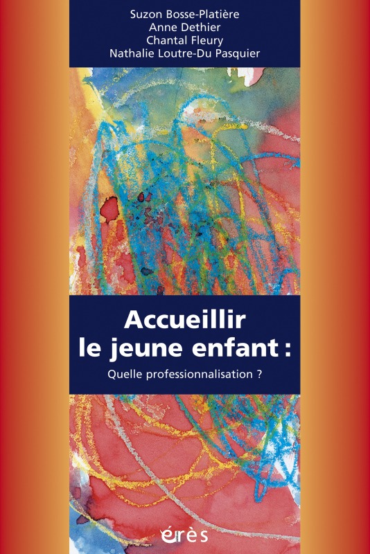 ACCUEILLIR LE JEUNE ENFANT QUELLE PROFESSION