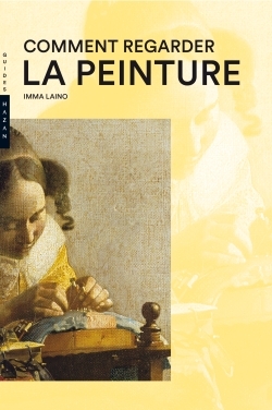 COMMENT REGARDER LA PEINTURE