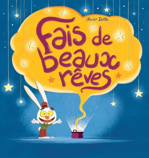 FAIS DE BEAUX REVES