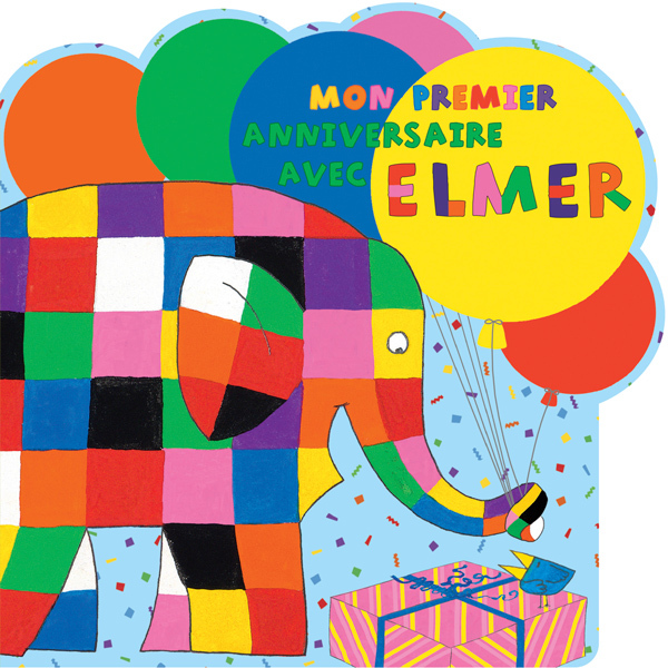 MON PREMIER ANNIVERSAIRE AVEC ELMER