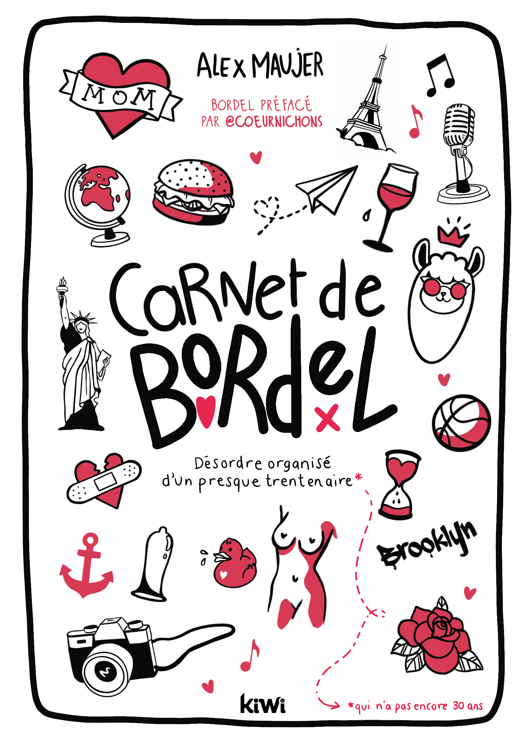 CARNET DE BORDEL - DESORDRE ORGANISE D´UN PRESQUE TRENTENAIRE