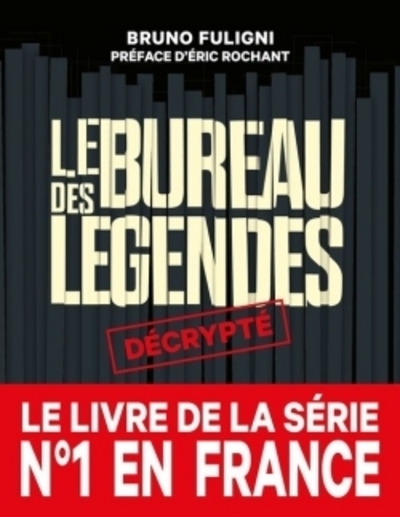 BUREAU DES LEGENDES DECRYPTE