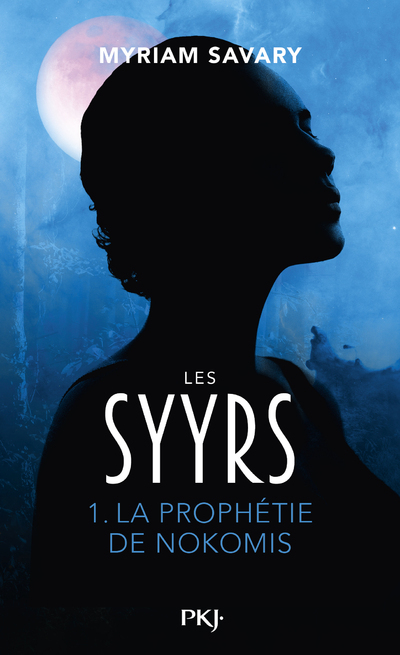 SYYRS - TOME 1 LA PROPHETIE DE NOKOMIS