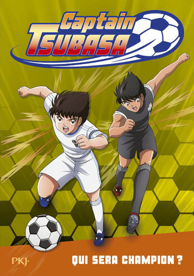 CAPTAIN TSUBASA - TOME 6 QUI SERA CHAMPION ? - VOL06