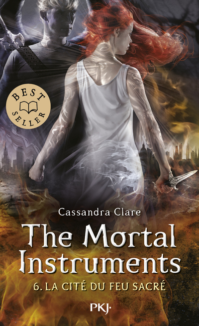 THE MORTAL INSTRUMENTS TOME 6 : LA CITE DU FEU SACRE