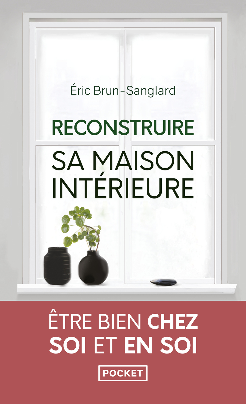 RECONSTRUIRE SA MAISON INTERIEURE