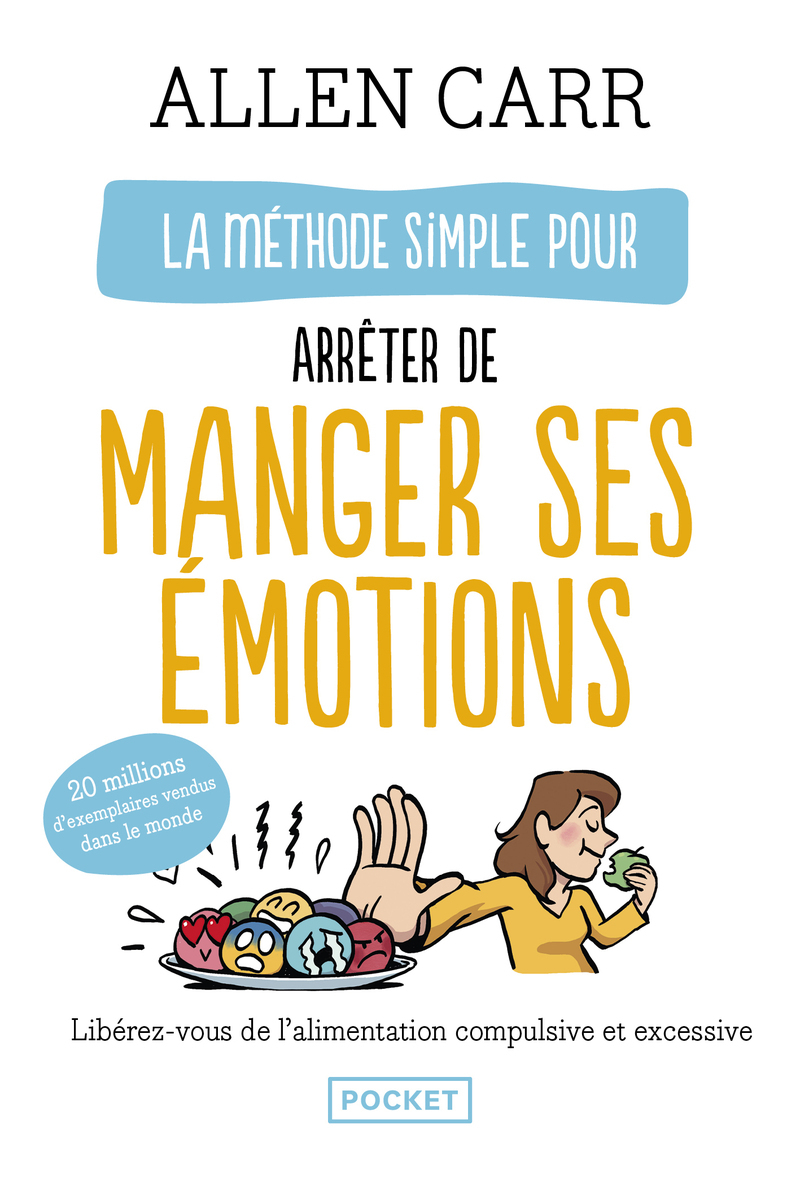 LA METHODE SIMPLE POUR ARRETER DE MANGER SES EMOTIONS