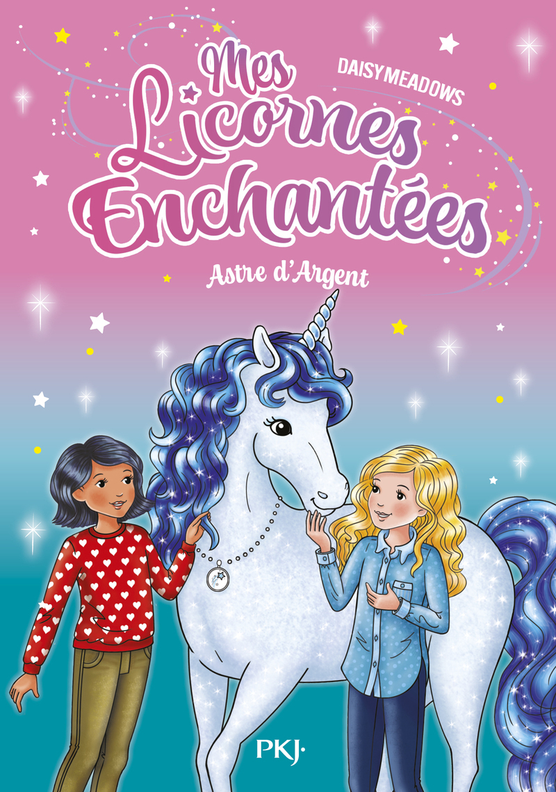 MES LICORNES ENCHANTEES - TOME 5 : ASTRE D´ARGENT