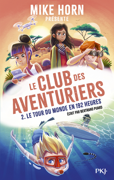 CLUB DES AVENTURIERS - TOME 2 LE TOUR DU MONDE EN 192 HEURES - VOL02 - MIKE HORN
