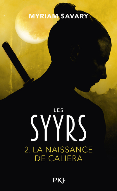 SYYRS - TOME 2 LA NAISSANCE DE CALIERA