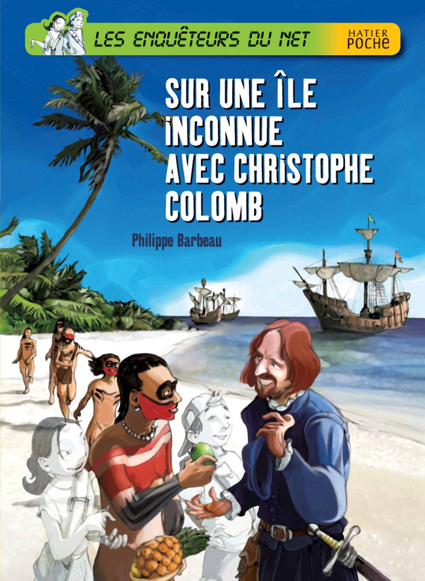 SUR UNE ILE INCONNUE AVEC CHRISTOPHE COLOMB