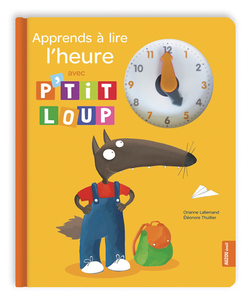 APPRENDS A LIRE L´HEURE AVEC P´TIT LOUP - NOUVELLE EDITION