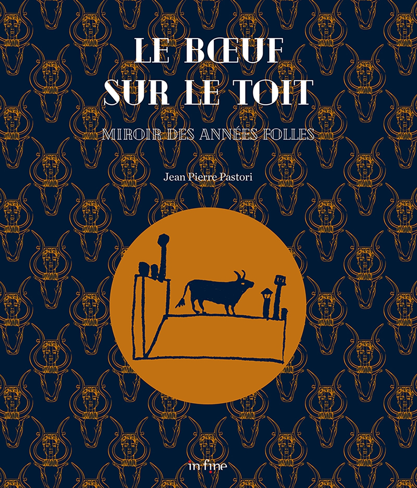 BOEUF SUR LE TOIT - MIROIR DES ANNEES FOLLES