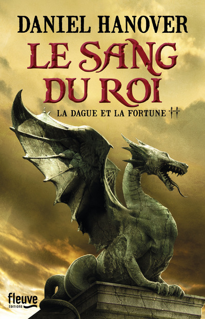 DAGUE ET LA FORTUNE - TOME 2 LE SANG DU ROI