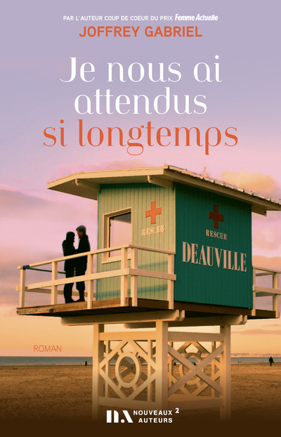 JE NOUS AI ATTENDUS SI LONGTEMPS