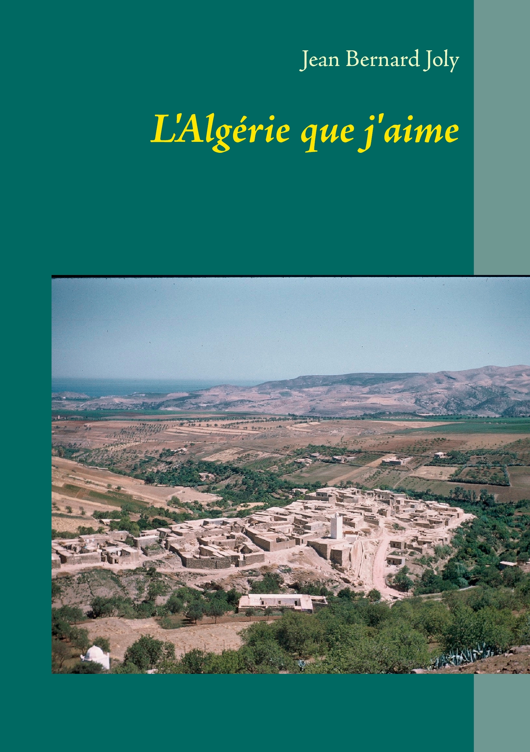 ALGERIE QUE J AIME