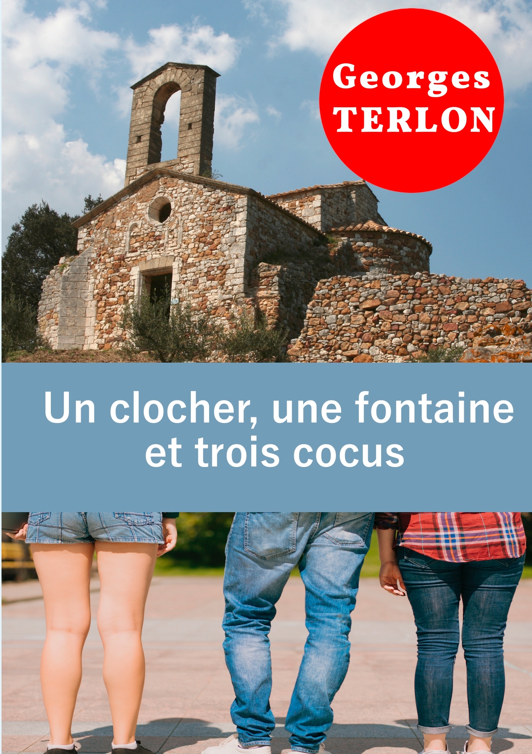 CLOCHER, UNE FONTAINE ET TROIS COCUS