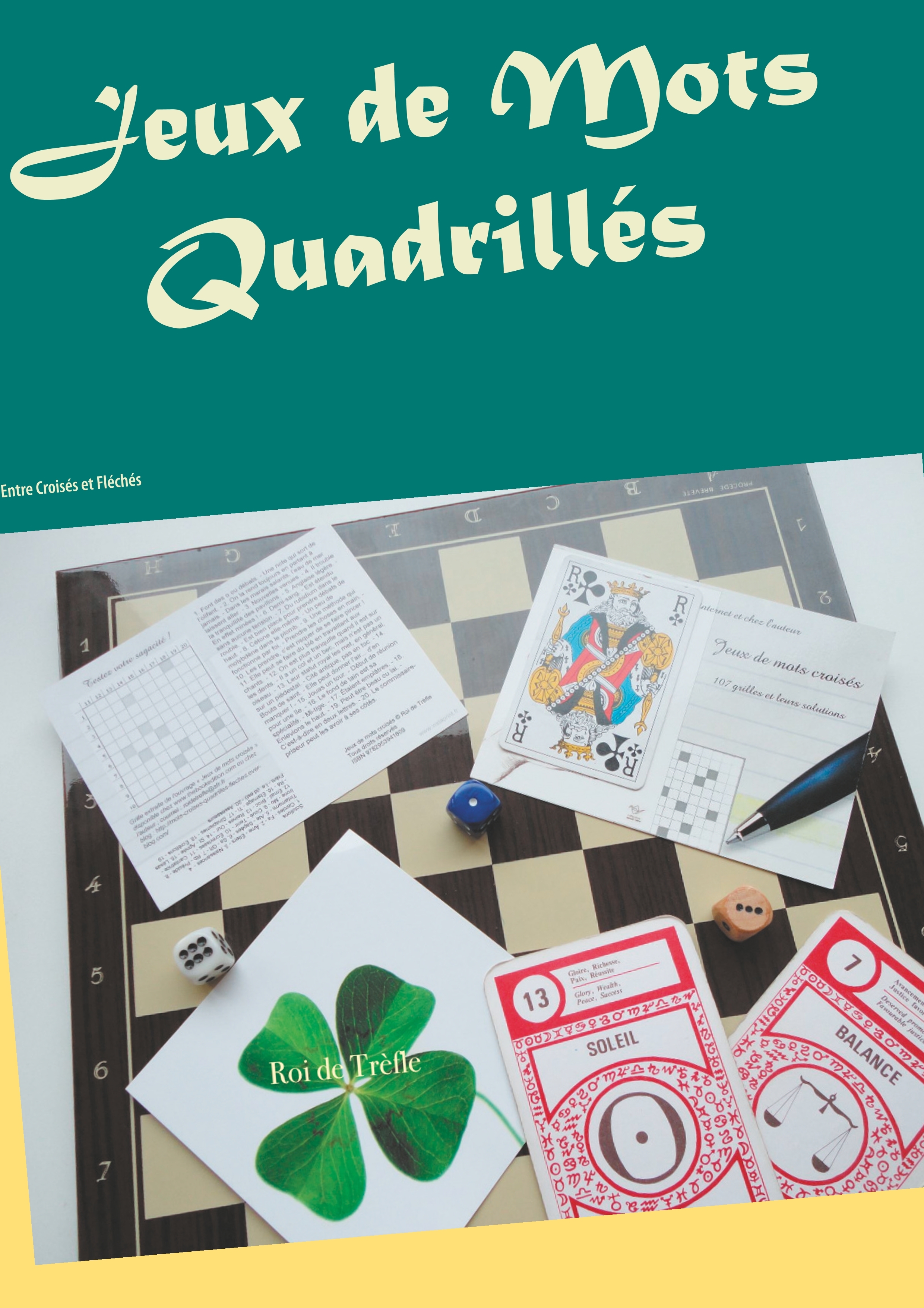 JEUX DE MOTS QUADRILLES - ENTRE CROISES ET FLECHES