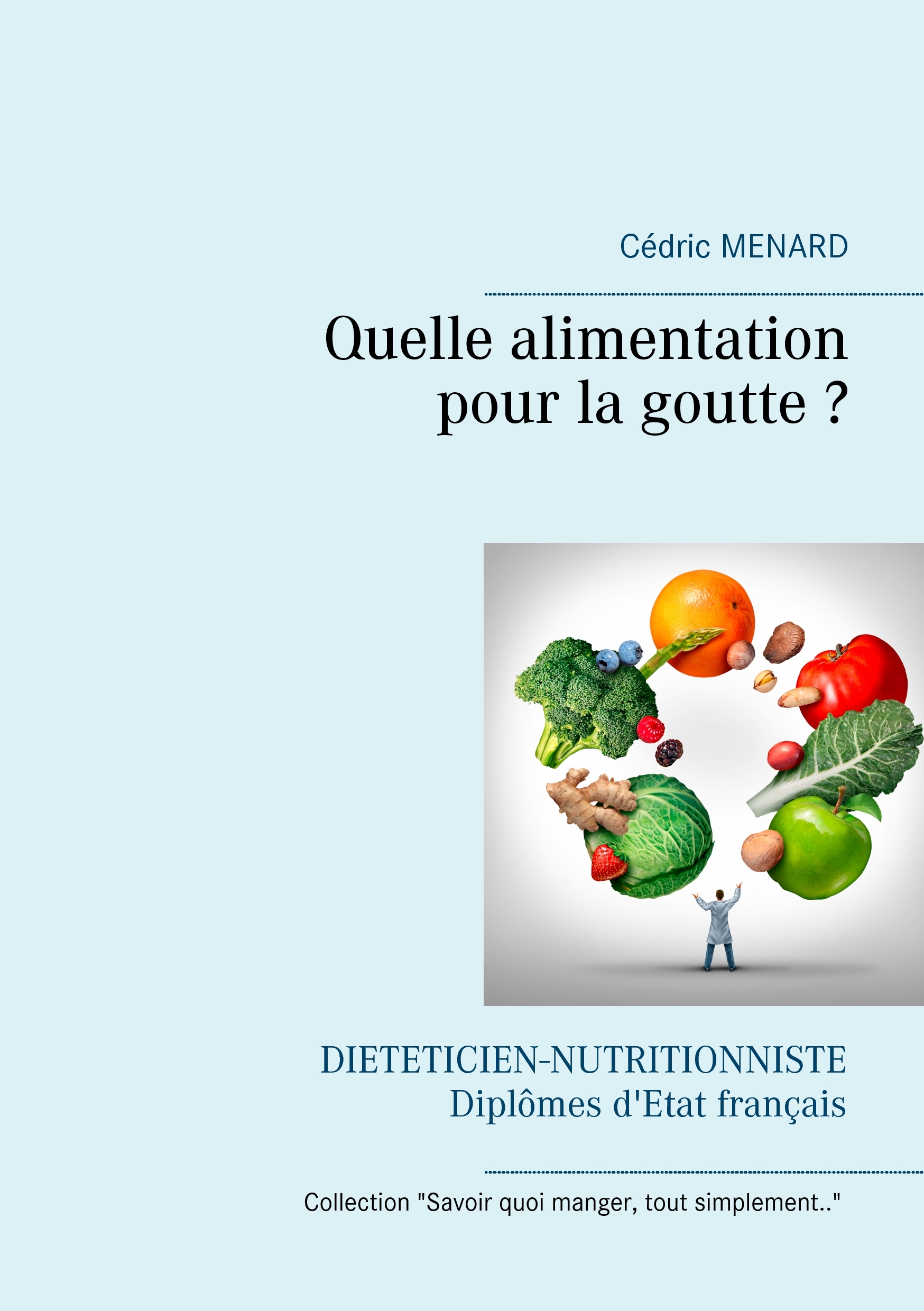 QUELLE ALIMENTATION POUR LA GOUTTE ? - .