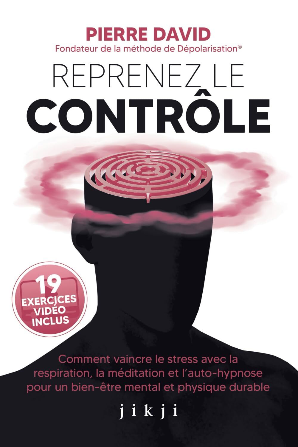 REPRENEZ LE CONTROLE - COMMENT VAINCRE LE STRESS AVEC LA RESPIRATION, LA MEDITATION ET L´AUTO-HYPNOS