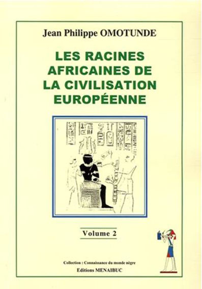 DE LA CIVILISATION EUROPEENNELES RACINES AFRICAINES