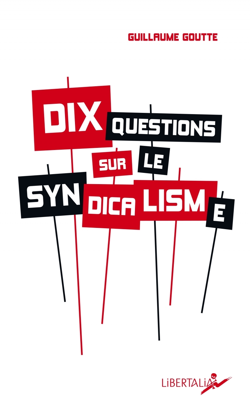 DIX QUESTIONS SUR LE SYNDICALISME