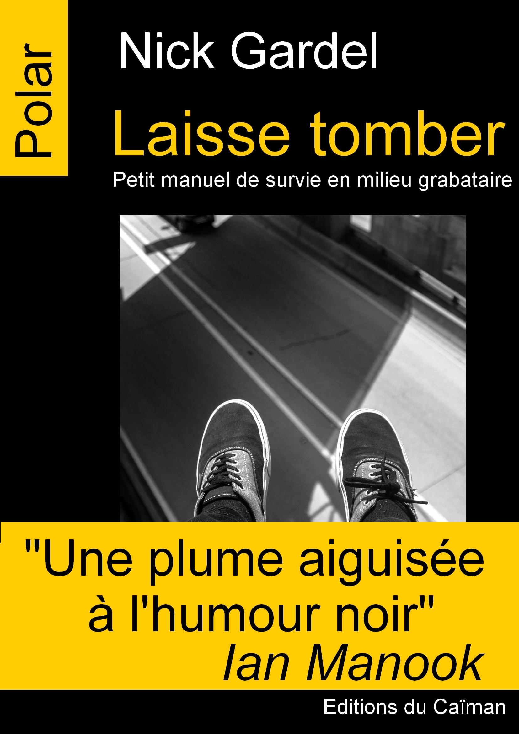 LAISSE TOMBER - PETIT MANUEL DE SURVIE EN MILIEU GRABATAIRE
