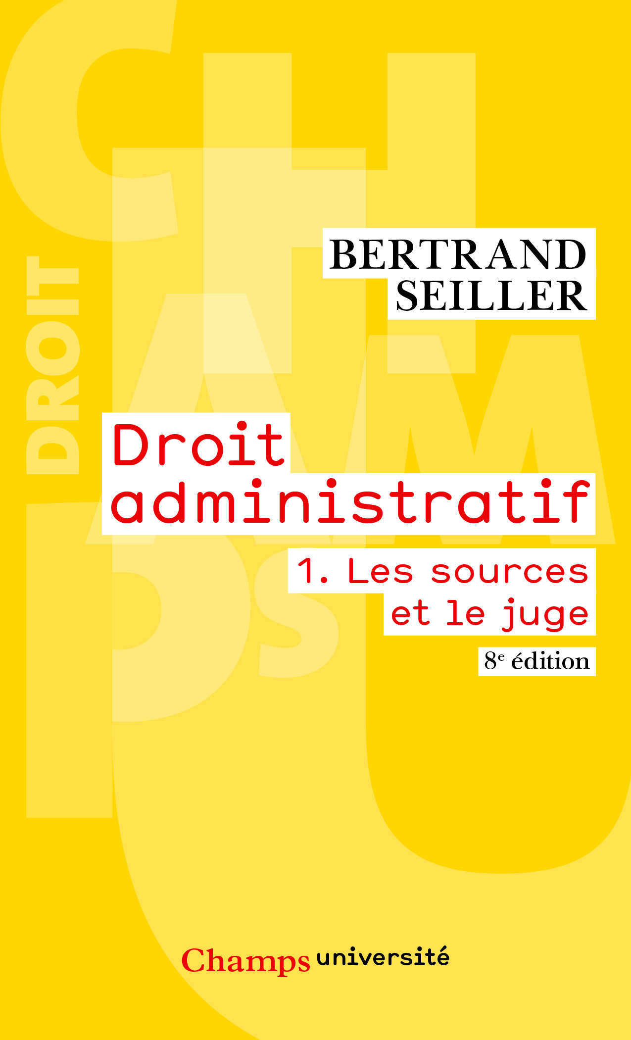 DROIT ADMINISTRATIF - T01 - LES SOURCES ET LE JUGE