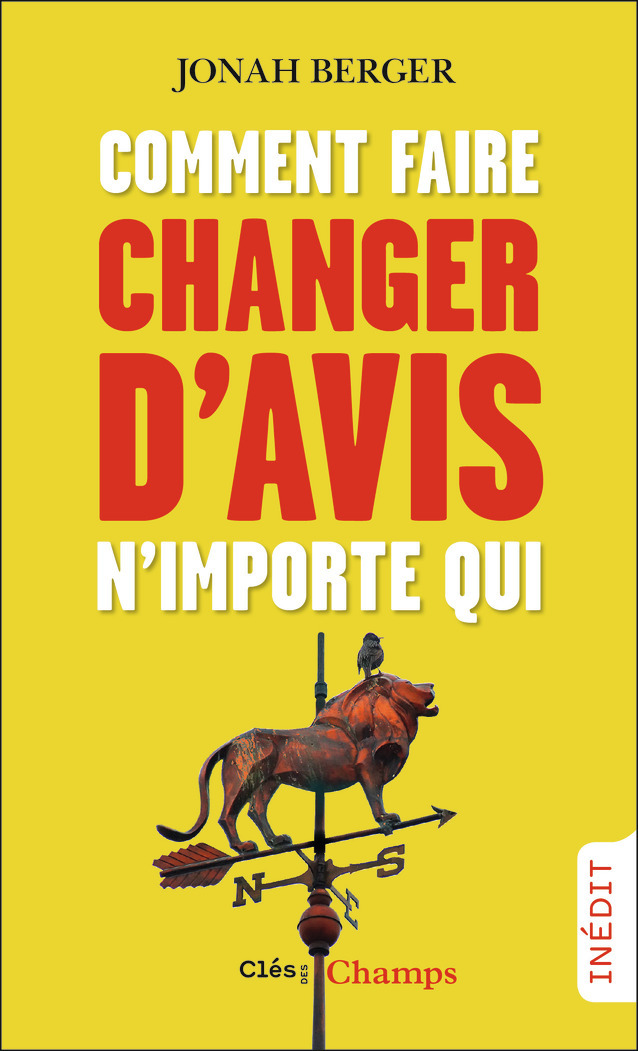 COMMENT FAIRE CHANGER D´AVIS N´IMPORTE QUI