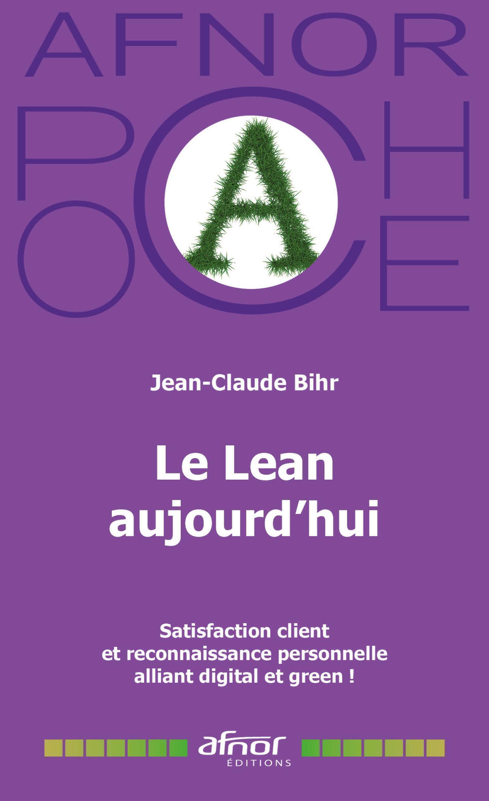 LEAN AUJOURD´HUI - SATISFACTION CLIENT ET RECONNAISSANCE PERSONNELLE ALLIANT DIGITAL ET GREEN !